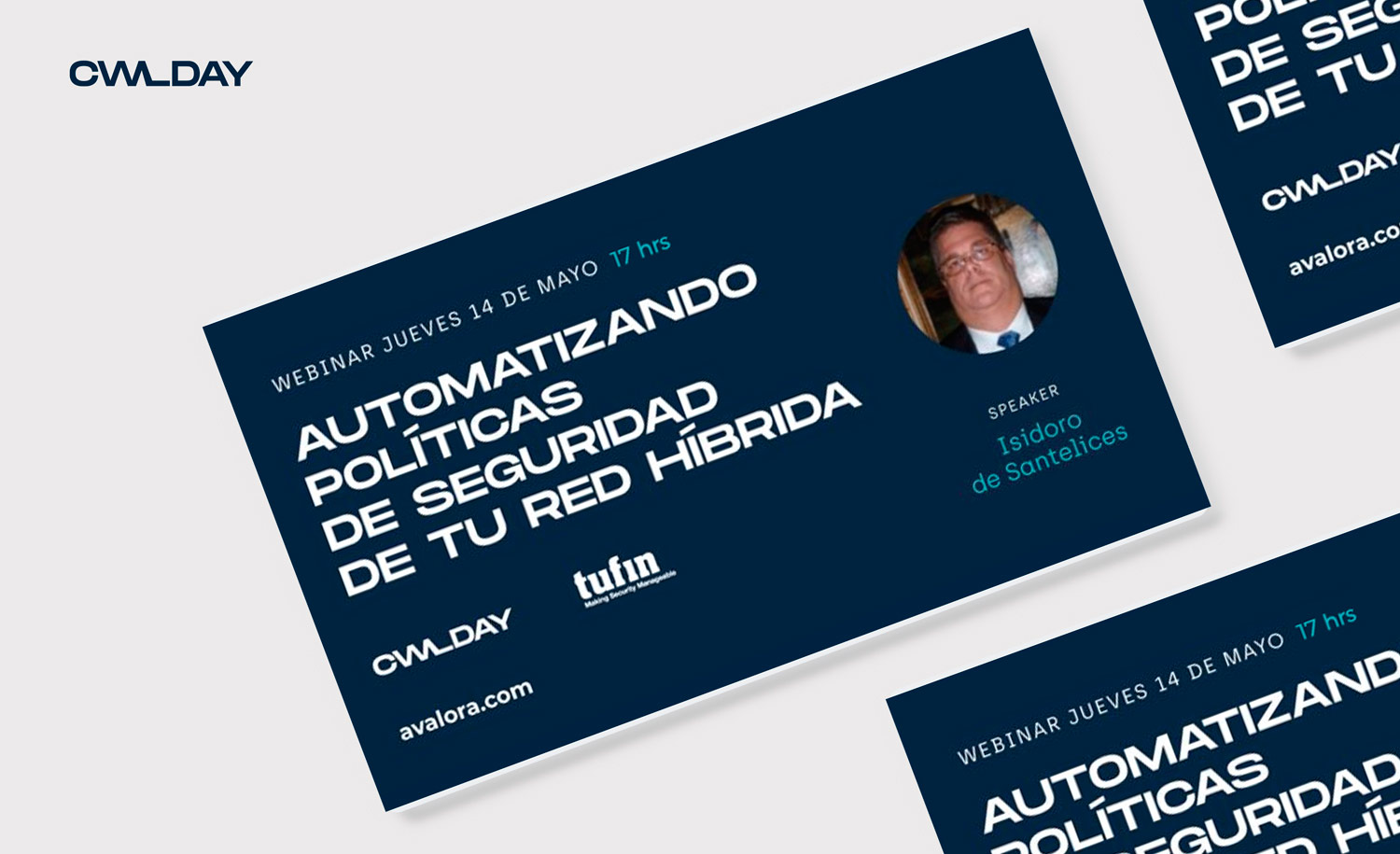 Webinar 14 de Mayo | 17:00 GMT +1 | Automatizando politicas de seguridad de tu red hibrida. Regístrate