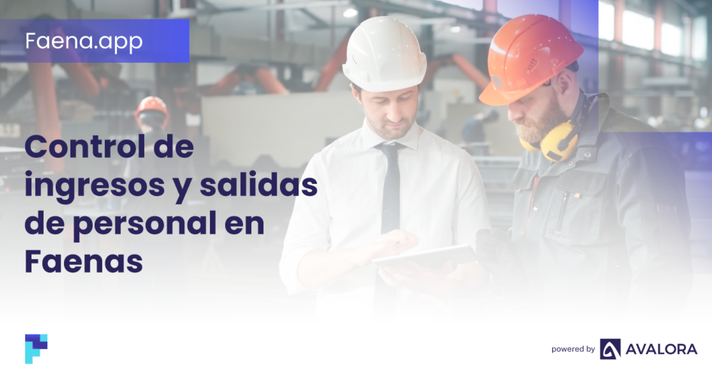 Control de ingresos y salidas de personal en Faenas